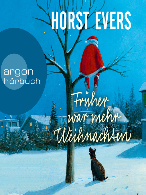 Title details for Früher war mehr Weihnachten by Horst Evers - Wait list